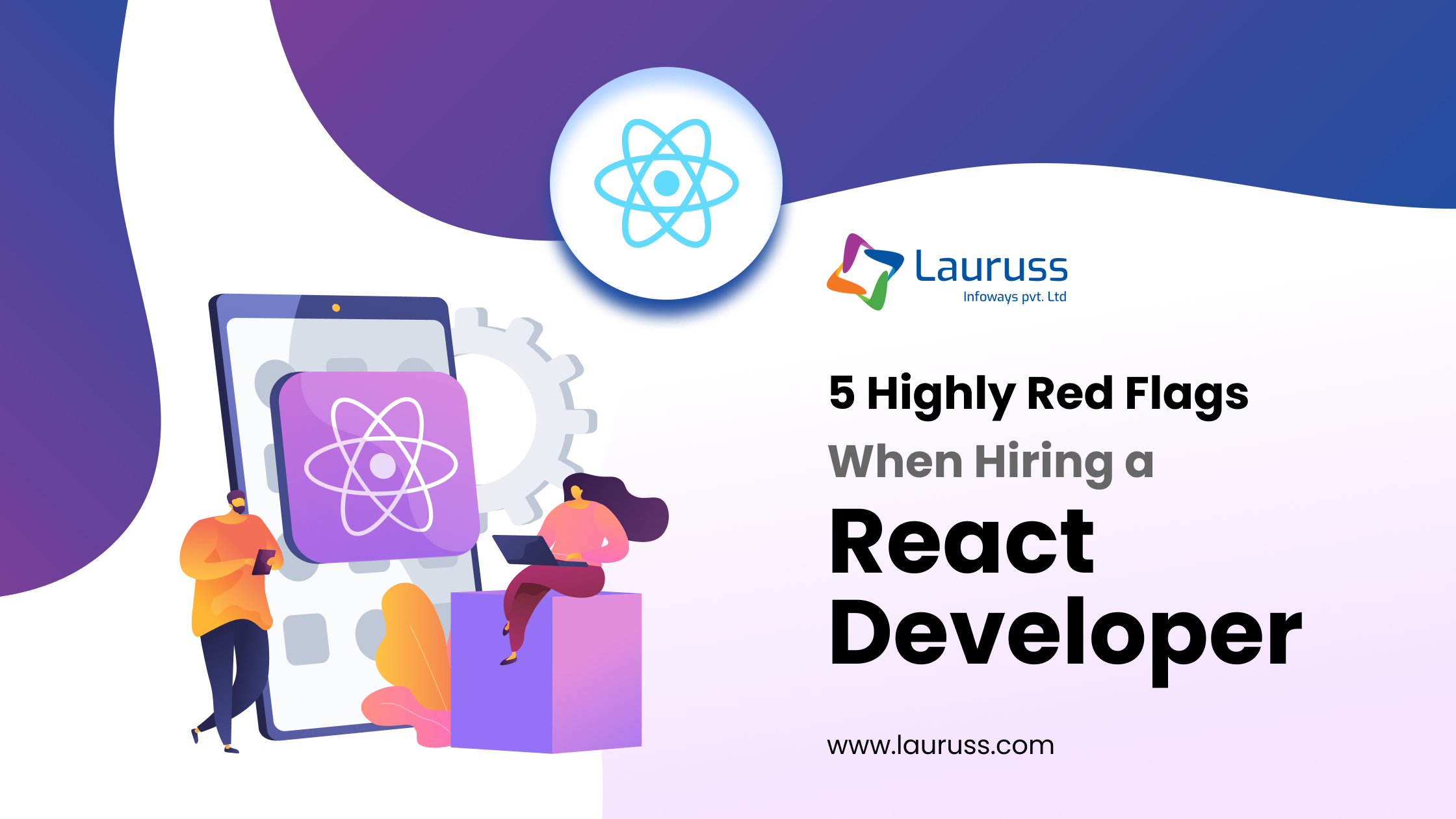 5 Highly Red Flags When Hiring a React Developer Lauruss